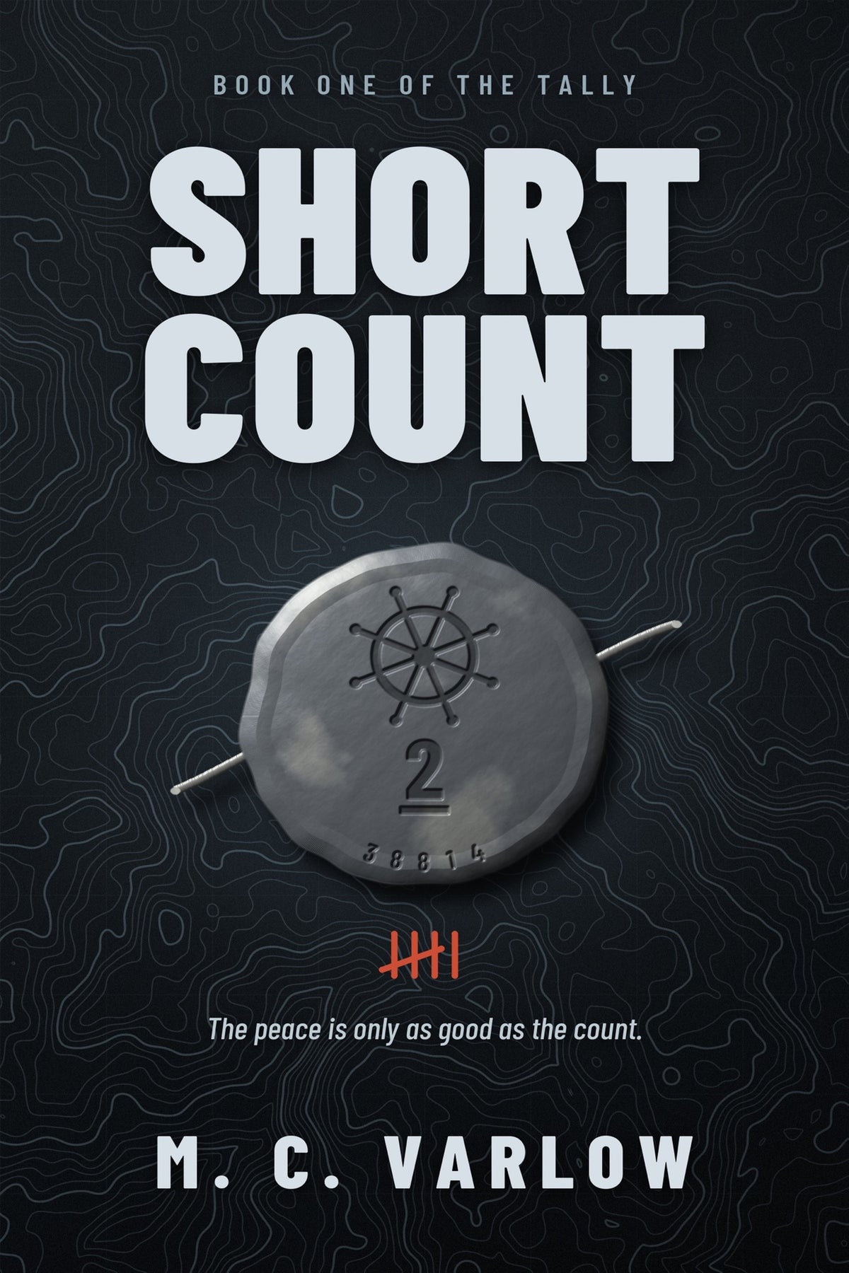 Short Count (Book One of The Tally)